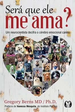 Cover for Gregory Berns · SerÁ Que Ele Me Ama?: Um Neurocientista Decifra O CÉrebro Emocional Canino (Paperback Bog) (2021)
