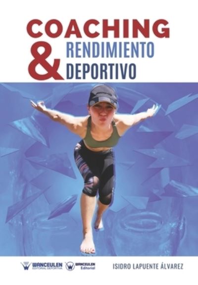 Cover for Isidro Lapuente Álvarez · Coaching y rendimiento deportivo (Paperback Book) (2020)