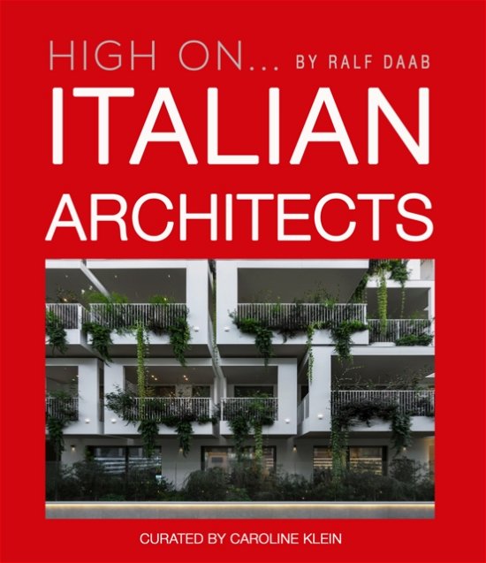 High On... Italian Architects - Caroline Klein - Bøger - Loft Publications - 9788499366548 - April 24, 2023