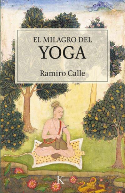 Cover for Ramiro Calle · El Milagro del Yoga (Pocketbok) (2022)