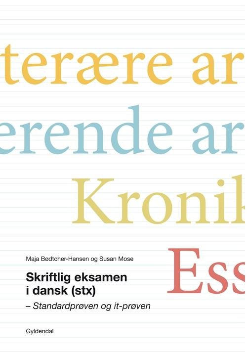 Cover for Maja Bødtcher-Hansen; Susan Mose · Skriftlig eksamen i dansk (stx) (Hæftet bog) [1. udgave] (2014)