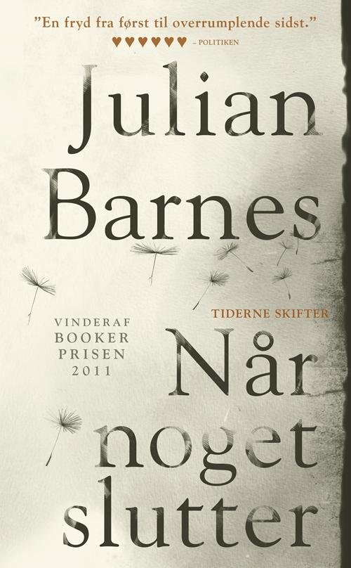 Cover for Julian Barnes · Når noget slutter (Gebundesens Buch) [2. Ausgabe] (2017)