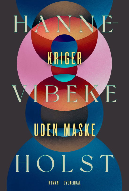 Cover for Hanne-Vibeke Holst · Kriger uden maske (Gebundesens Buch) [1. Ausgabe] (2022)