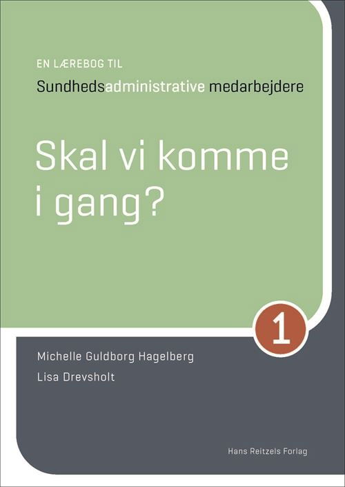 Cover for Lisa Drevsholt; Michelle Guldborg Hagelberg · En lærebog til sundhedsadministrative medarbejdere (Sewn Spine Book) [1º edição] (2023)