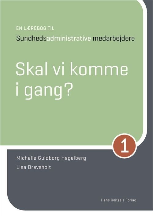 Cover for Lisa Drevsholt; Michelle Guldborg Hagelberg · En lærebog til sundhedsadministrative medarbejdere (Heftet bok) [1. utgave] (2023)