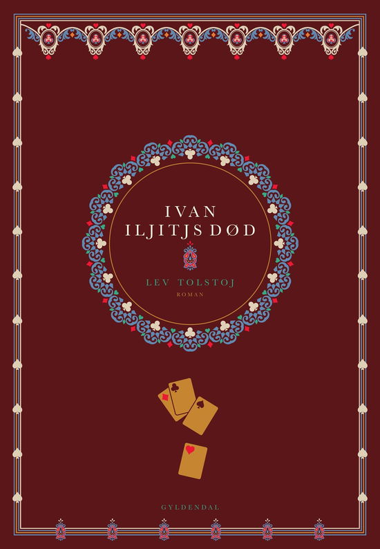 Ivan Iljitjs død - Lev Tolstoj - Bücher - Gyldendal - 9788702420548 - 30. Mai 2024