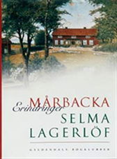 Mårbacka - Selma Lagerlöf - Kirjat - Gyldendal - 9788703001548 - maanantai 1. elokuuta 2005