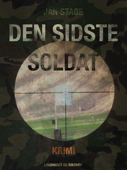 Cover for Jan  Stage · Arne Sehested-serien: Den sidste soldat (Sewn Spine Book) [3e édition] (2017)