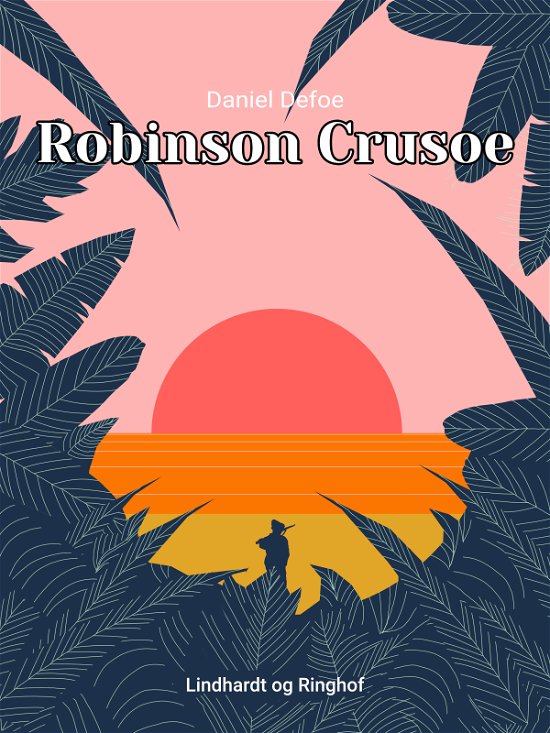 Cover for Daniel Defoe · Robinson Crusoe (Hæftet bog) [1. udgave] (2018)