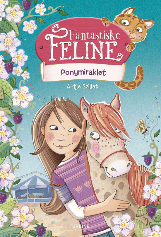 Fantastiske Feline - Ponymiraklet - Antje Szillat - Bøger - Turbine - 9788740657548 - 31. januar 2020