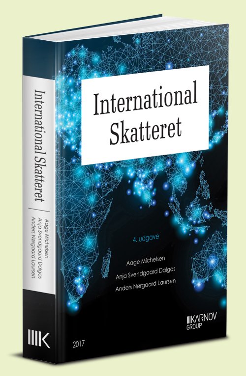 Cover for Aage Michelsen; Anja Svendgaard Dalgas; Anders Nørgaard Laursen · International Skatteret (Sewn Spine Book) [4th edition] (2017)