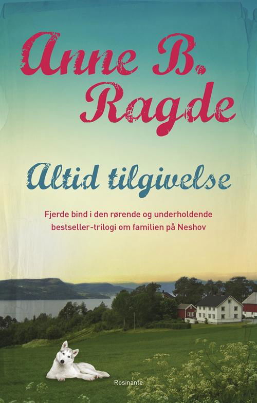 Altid tilgivelse - Anne B. Ragde - Böcker - Rosinante - 9788763852548 - 16 juni 2017