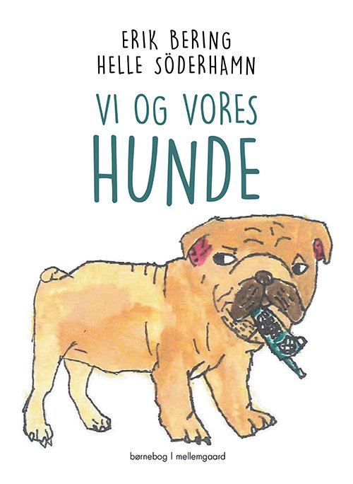 Cover for Erik Bering og Helle Söderhamn · Vi og vores hunde (Bound Book) [1e uitgave] (2019)