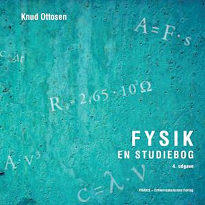 Fysik en studiebog - Knud Ottosen - Bøker - Praxis Forlag A/S - 9788778814548 - 26. januar 2024