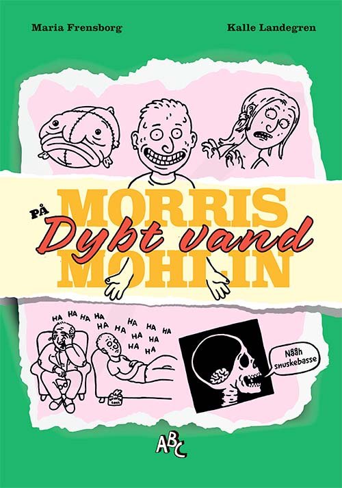 Cover for Kalle Landegren Maria Frensborg · Morris Mohlin: Morris Mohlin på dybt vand (Bound Book) [1. Painos] (2021)
