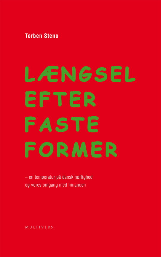 Cover for Torben Steno · Længsel efter faste former (Sewn Spine Book) [1. Painos] (2011)