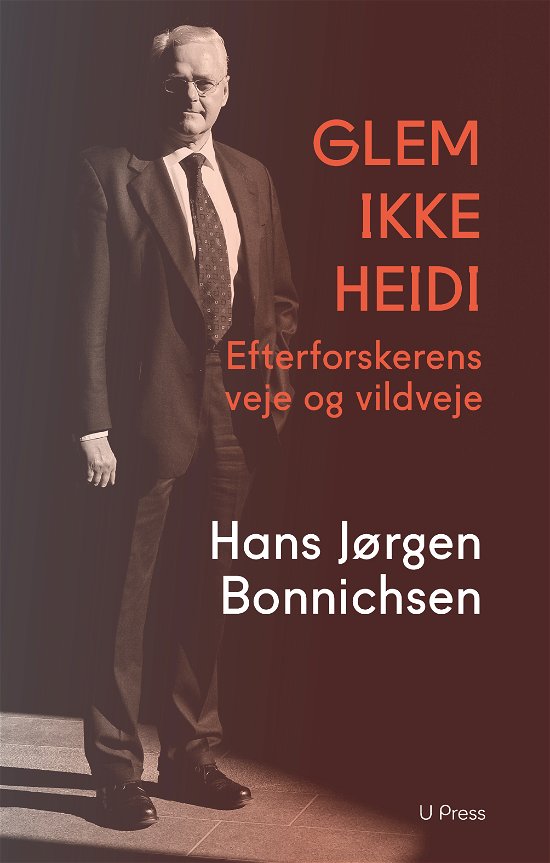 Cover for Hans Jørgen Bonnichsen · Glem ikke Heidi (Sewn Spine Book) (2017)