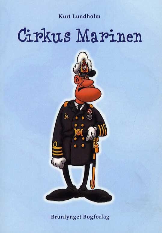 Cover for Kurt Lundholm · Cirkus Marinen (Hæftet bog) [1. udgave] (2012)