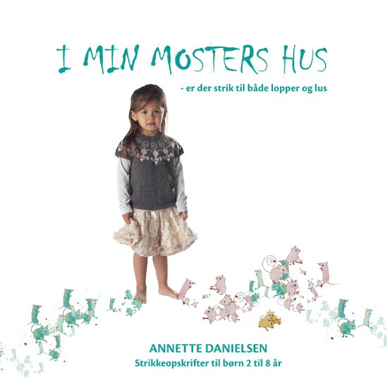 Cover for Annette Danielsen · I min mosters hus (Bound Book) [1th edição] [Indbundet] (2012)