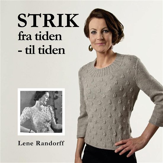 Cover for Lene Randorff · Strik fra tiden - til tiden (Spiralbok) [1:a utgåva] [Spiralryg] (2013)