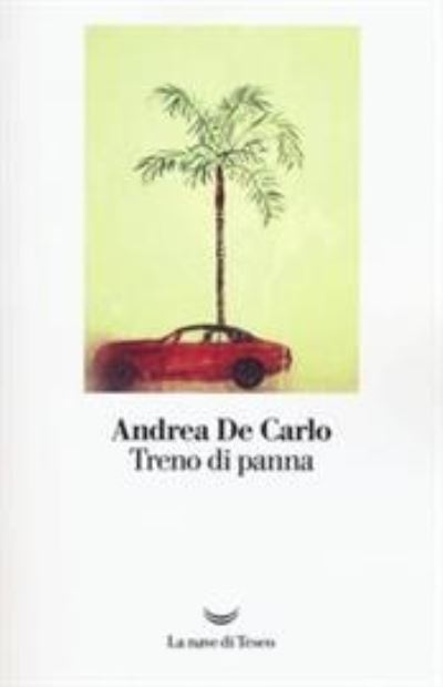 Cover for Andrea De Carlo · Treno Di Panna (Book)