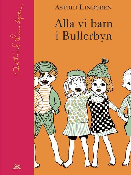 Cover for Astrid Lindgren · Alla vi barn i Bullerbyn / ill.: Ingrid Vang Nyman (Samlingsbiblioteket) (Indbundet Bog) (2003)