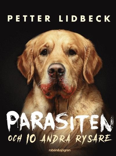 Cover for Petter Lidbeck · Parasiten : och 11 andra rysare (Innbunden bok) (2022)
