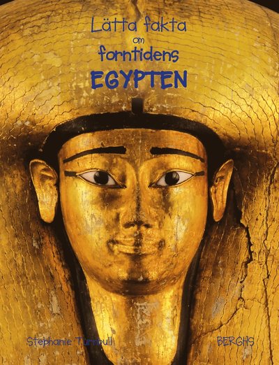 Cover for Stephanie Turnbull · Lätta fakta: Lätta fakta om forntidens Egypten (Innbunden bok) (2018)