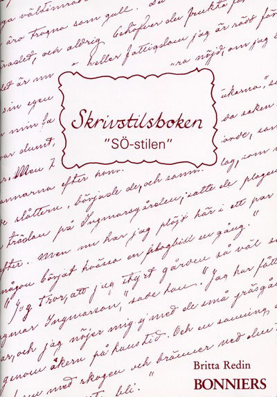 Skrivstilsboken: SÖ-stilen - Britta Redin - Bücher - Sanoma Utbildning - 9789162201548 - 28. Oktober 1988