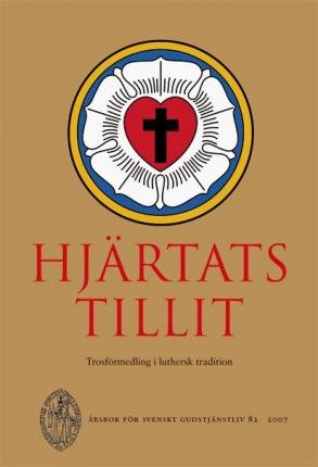 Cover for Hjärtats tillit. Trosförmedling i luthersk tradition (Bog) (2007)