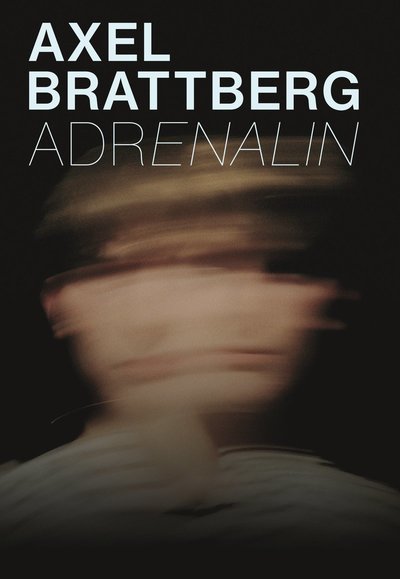 Cover for Axel Brattberg · Adrenalin (Buch) (2024)