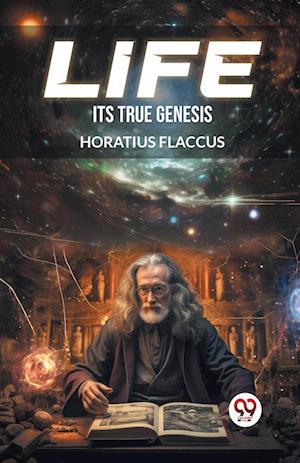 Cover for Horatius Flaccus · LifeIts True Genesis (Edition2024) (Paperback Book) (2024)