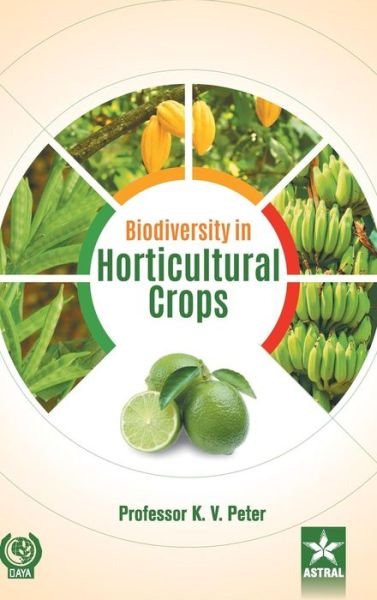 Cover for K V Peter · Biodiversity in Horticultural Crops Vol. 6 (Hardcover Book) (2018)