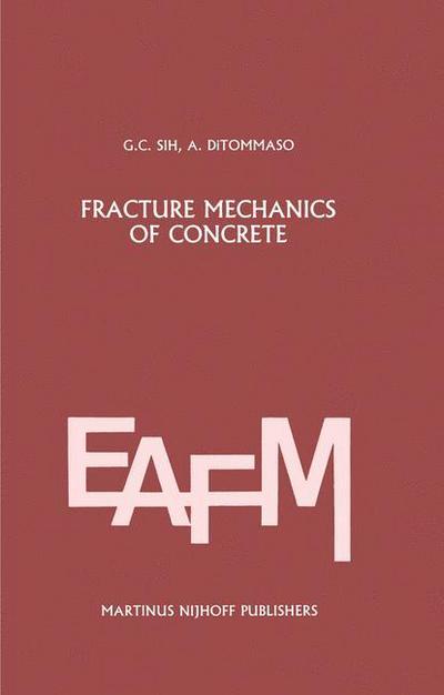 Fracture mechanics of concrete: Structural application and numerical calculation: Structural Application and Numerical Calculation - Engineering Applications of Fracture Mechanics - George C Sih - Livros - Springer - 9789400961548 - 12 de outubro de 2011