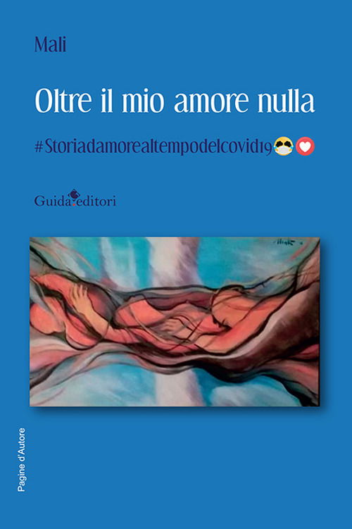 Oltre Il Mio Amore Nulla - Mali - Książki -  - 9791255630548 - 