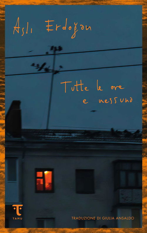 Cover for Asli Erdogan · Tutte Le Ore E Nessuna (Book)