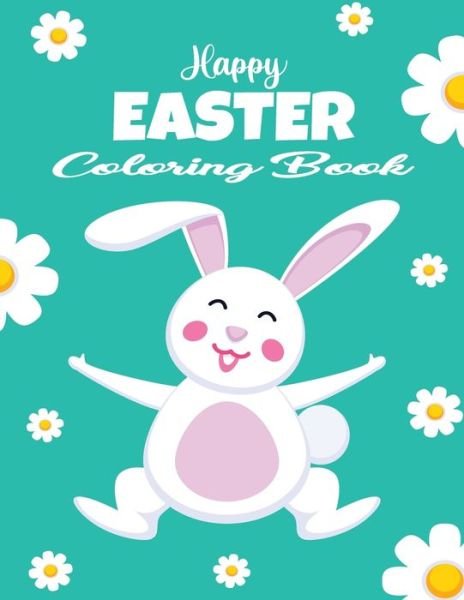 Happy Easter Coloring Book: Fun Easter Coloring Book for Kids decorated eggs easter coloring book for toddlers kids easter books - Thomas Alpha - Böcker - Independently Published - 9798416892548 - 13 februari 2022
