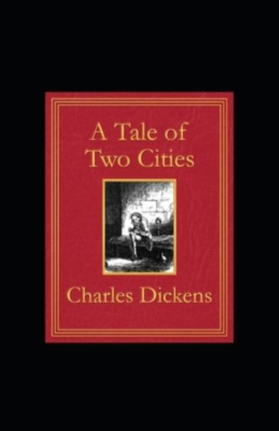 Cover for Charles Dickens · A Tale of Two Cities Illustrated (Paperback Book) (2022)