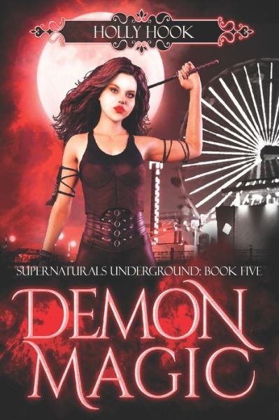 Cover for Holly Hook · Demon Magic [Supernaturals Underground, Book Five] - Supernaturals Underground (Taschenbuch) (2022)