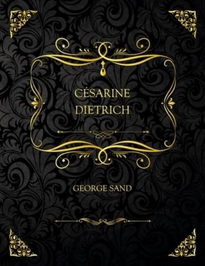 Cover for George Sand · Cesarine Dietrich: Edition Collector - George Sand (Paperback Book) (2021)
