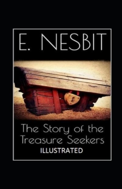 Cover for E Nesbit · The Story of the Treasure Seekers Illustrated (Taschenbuch) (2021)