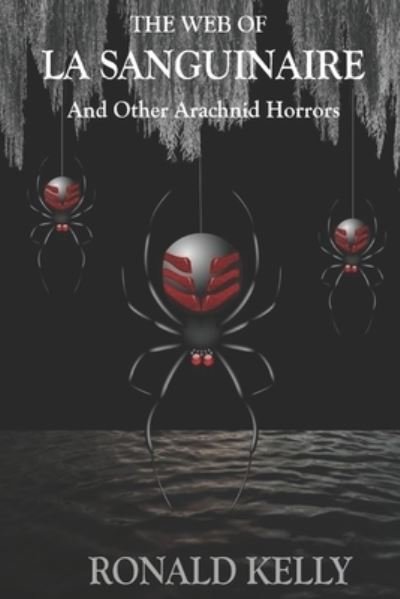 Cover for Ronald Kelly · The Web of La Sanguinaire and Other Arachnid Horrors (Pocketbok) (2021)