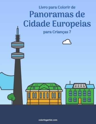 Cover for Nick Snels · Livro para Colorir de Panoramas de Cidade Europeias para Criancas 7 - Panoramas de Cidade Europeias (Paperback Book) (2020)