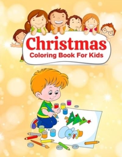 Christmas Coloring Book For Kids - Azim Publication - Książki - Independently Published - 9798558318548 - 3 listopada 2020