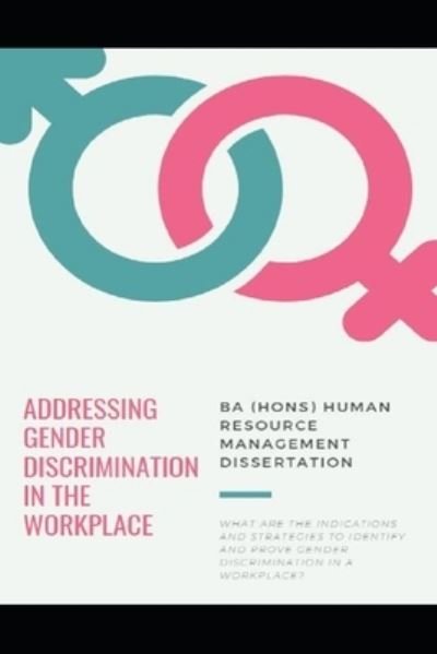 Cover for Steve Jones · HRM Dissertation Addressing Gender Discrimination in the Workplace (Taschenbuch) (2020)