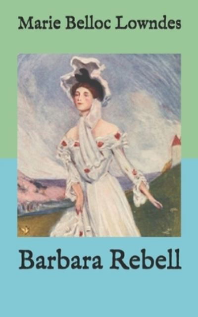 Cover for Marie Belloc Lowndes · Barbara Rebell (Paperback Book) (2020)