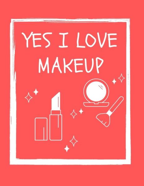 Cover for Katty Blogyn Books · Yes I love Makeup (Pocketbok) (2020)