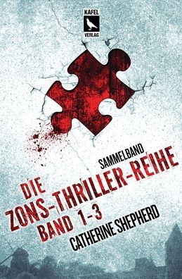 Cover for Catherine Shepherd · Die Zons-Thriller-Reihe: Band 1 bis 3: Sammelband (Pocketbok) (2020)