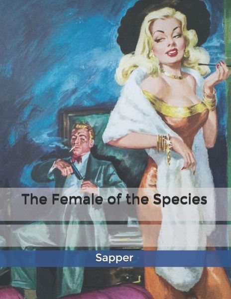 Cover for Sapper · The Female of the Species (Paperback Book) (2020)