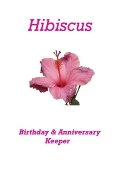 Cover for Karen Rhodes · Hibiscus Birthday &amp; Anniversary Keeper (Paperback Book) (2020)